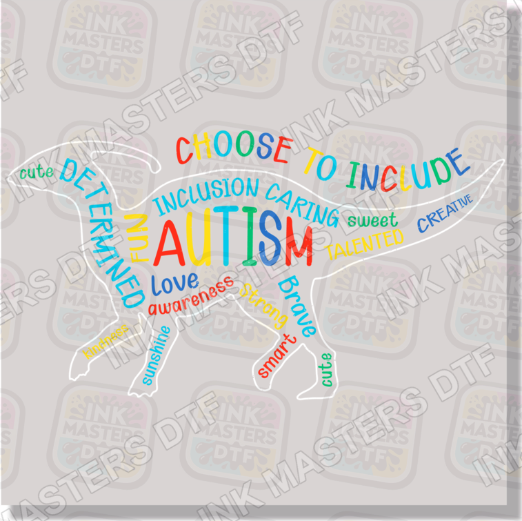 Choose To Include Autism Dino DTF Transfer - Ink Masters DTF