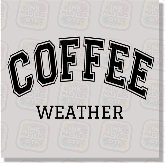 Coffee Weather DTF Transfer - Ink Masters DTF