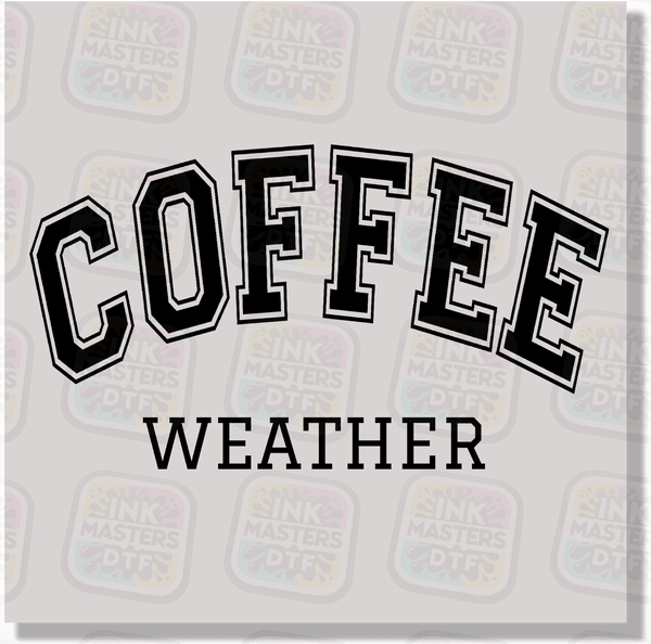 Coffee Weather DTF Transfer - Ink Masters DTF