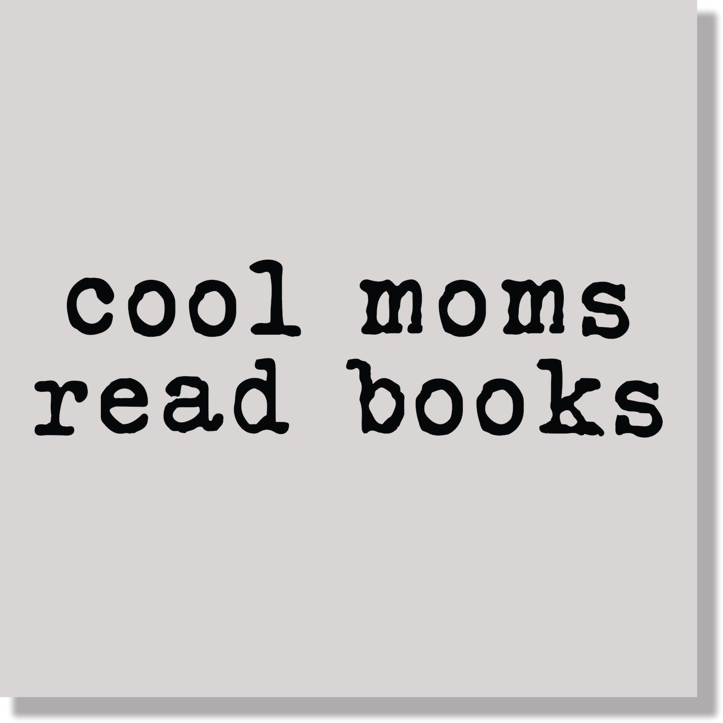 cool moms read books black text DTF Transfer