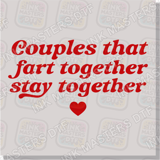 Couples That Fart Together Stay Together DTF Transfer - Ink Masters DTF