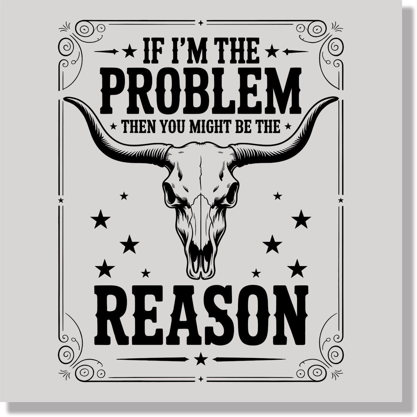 cowgirl if i'm the problem you might be the reason women DTF Transfer