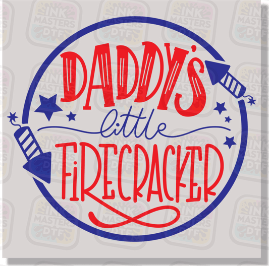 Daddy's Little Firecracker DTF Transfer - Ink Masters DTF