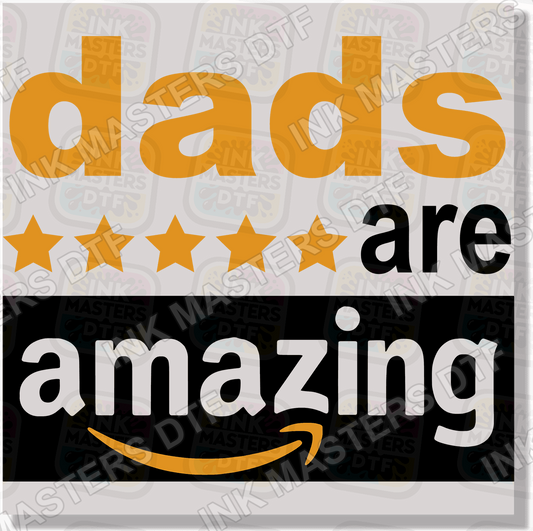 Dads Are Amazing DTF Transfer - Ink Masters DTF