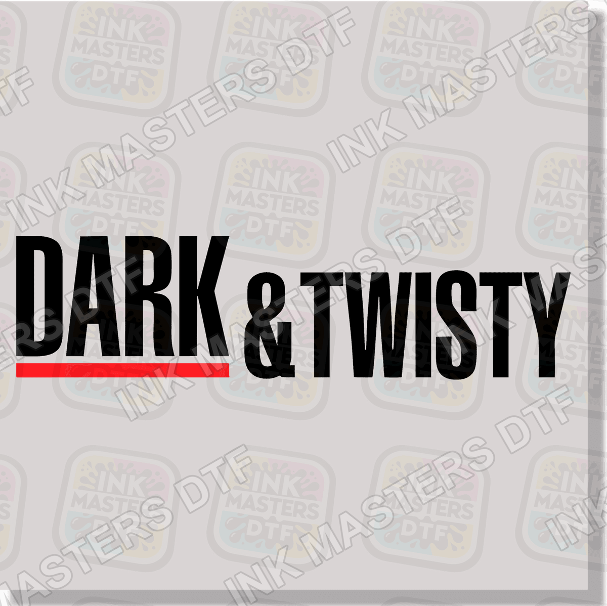 Dark & Twisty DTF Transfer - Ink Masters DTF