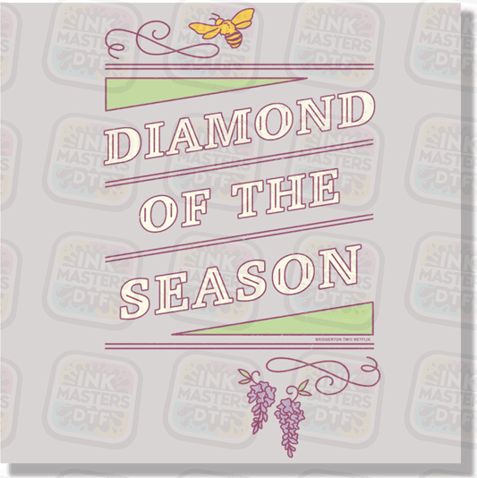 Diamond Of The Season DTF Transfer - Ink Masters DTF