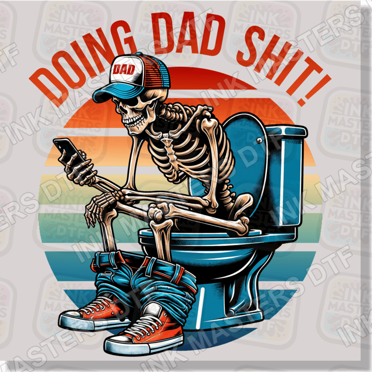 Doing Dad Shit DTF Transfer - Ink Masters DTF