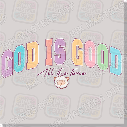 God Is Good All The Time Easter DTF Transfer - Ink Masters DTF