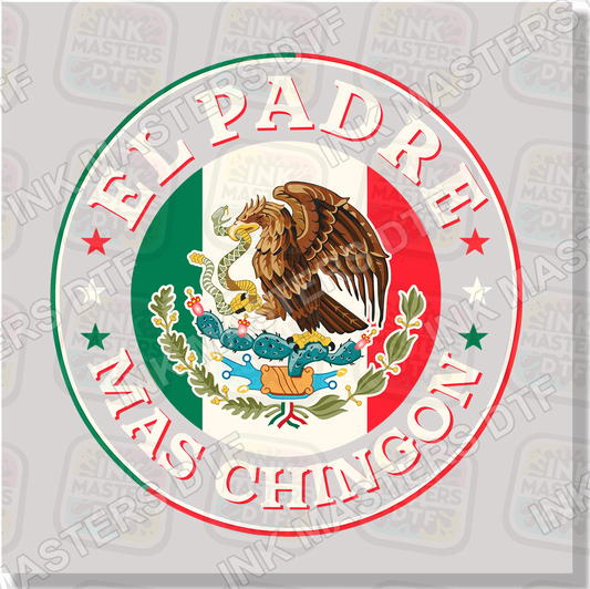 El Padre Mas Chingon DTF Transfer - Ink Masters DTF
