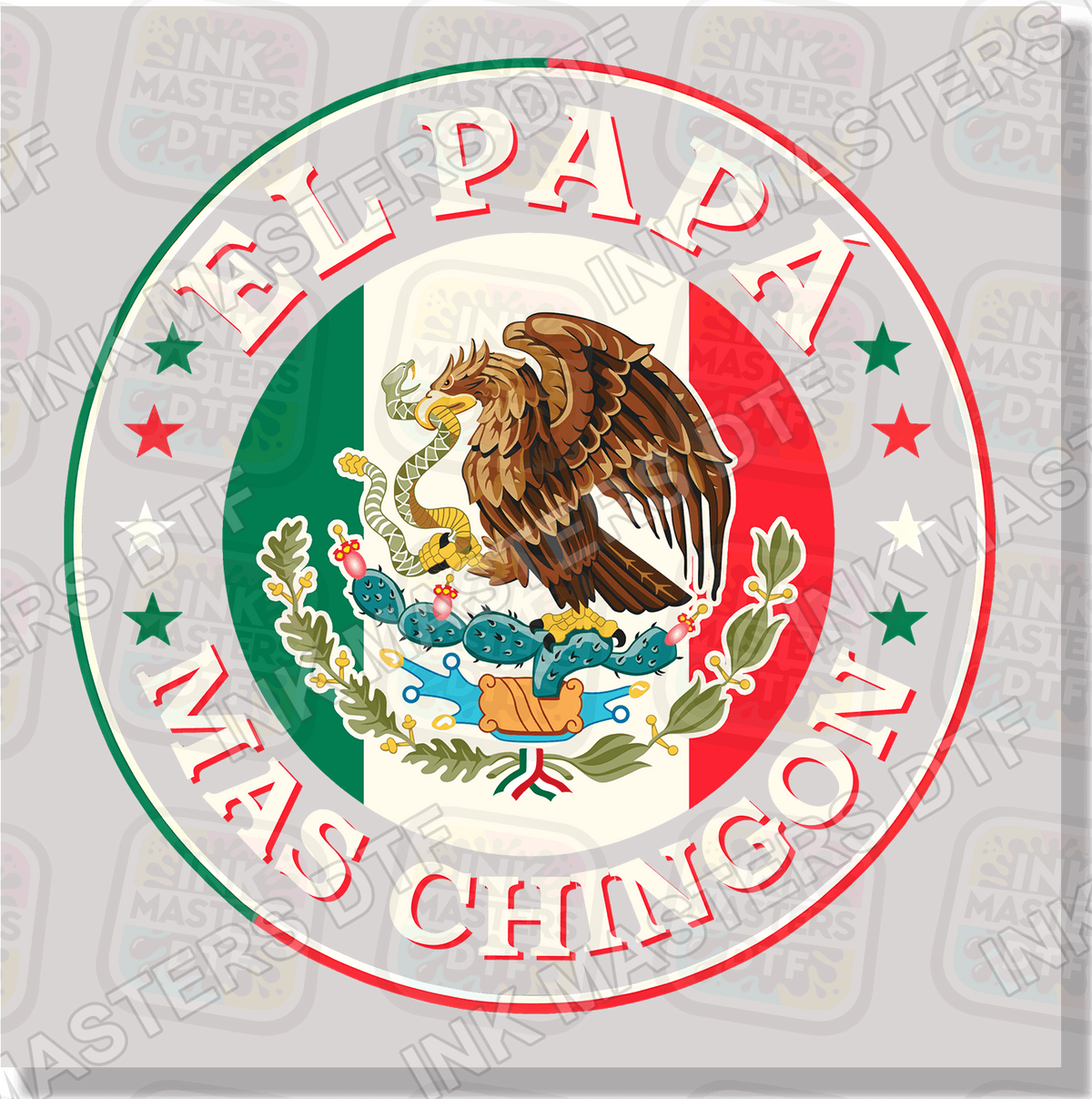 El Papa Mas Chingon DTF Transfer - Ink Masters DTF