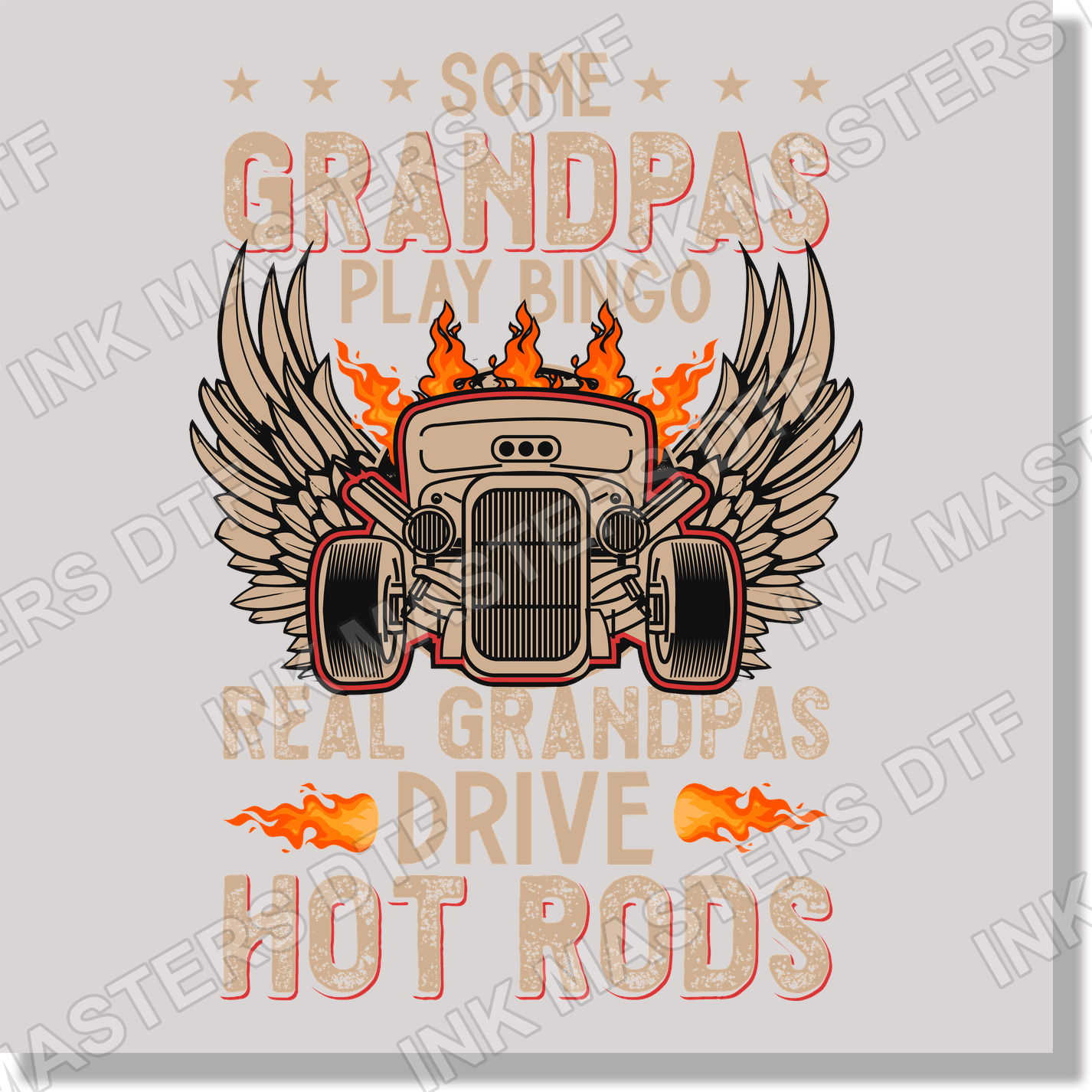 Some Grandpas Play Bingo Real Grandpas Drive Hot Rods DTF Transfer