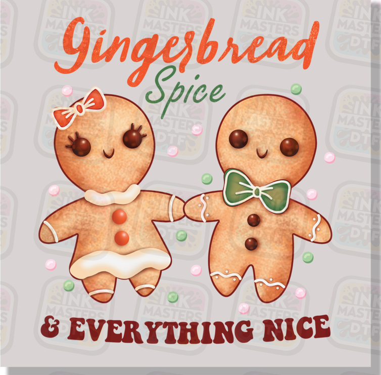 Gingerbread Spice And Everything Nice DTF Transfer