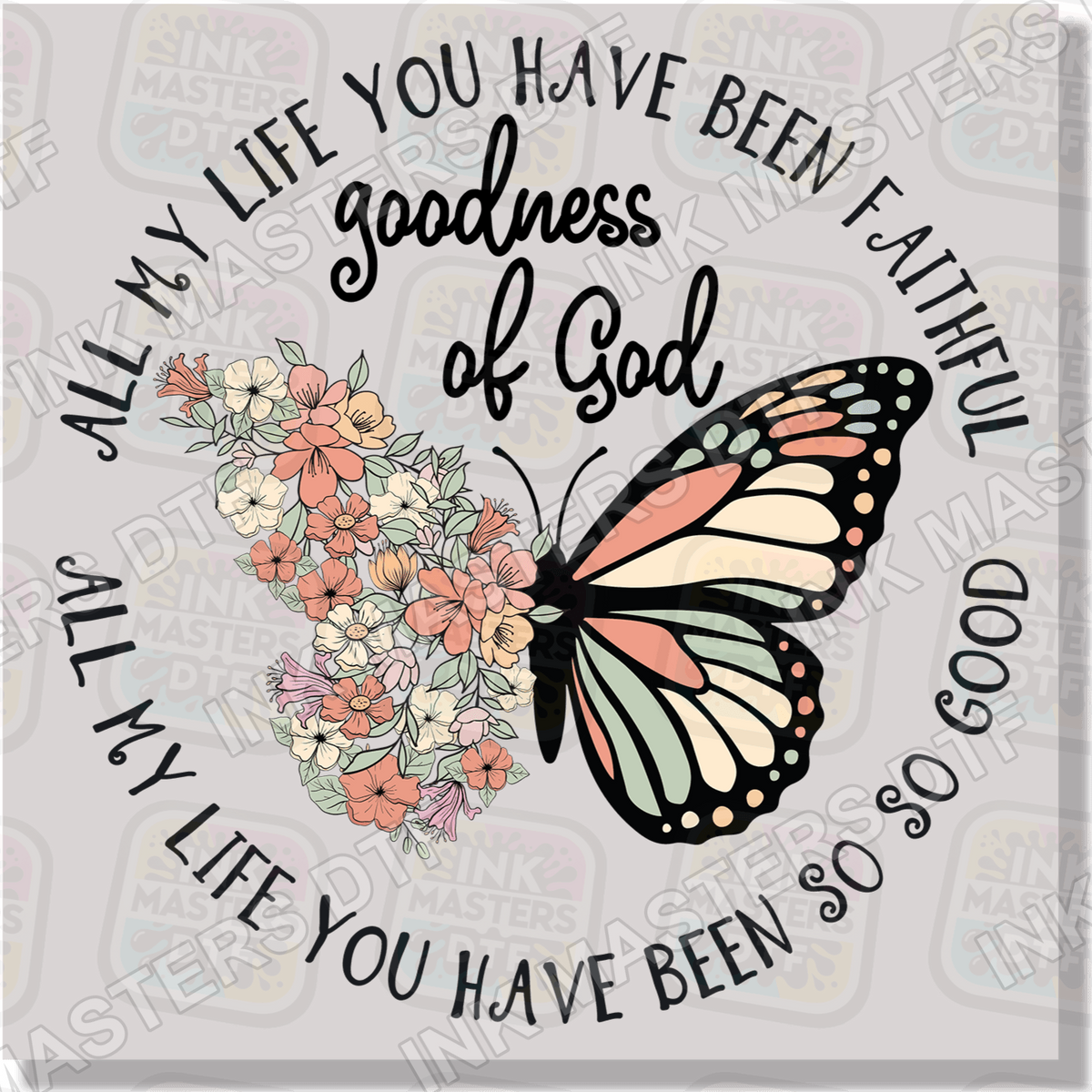 Goodness Of God DTF Transfer - Ink Masters DTF