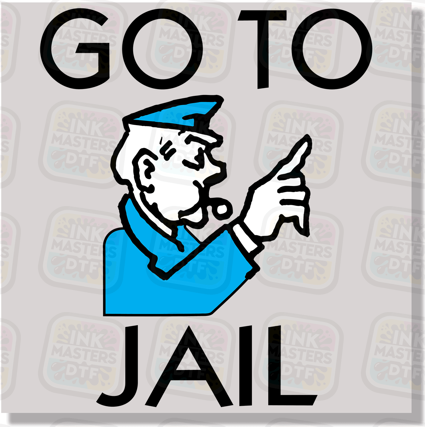 Go To Jail DTF Transfer - Ink Masters DTF