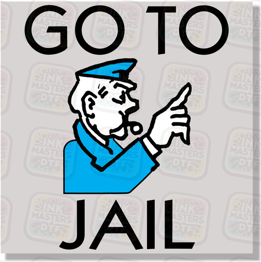 Go To Jail DTF Transfer - Ink Masters DTF