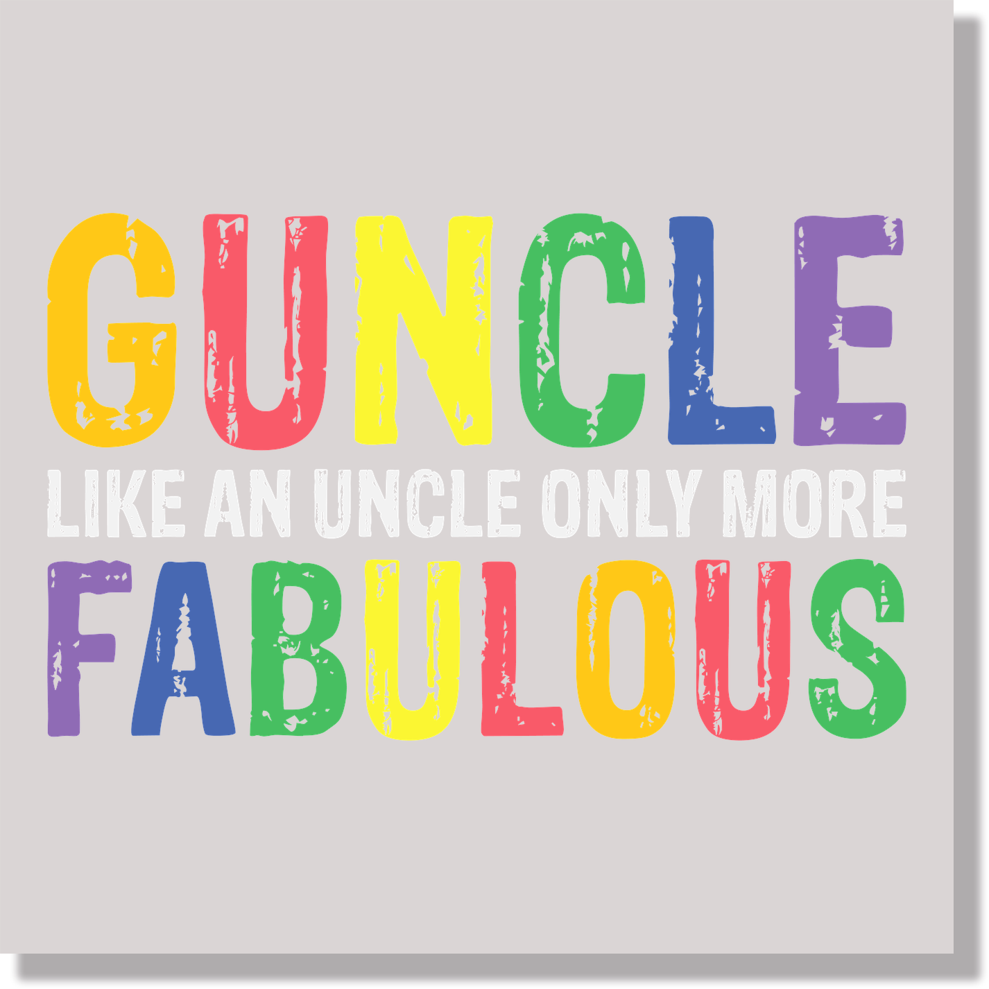 guncle like an uncle only more fabulous pride awareness and causes DTF Transfer