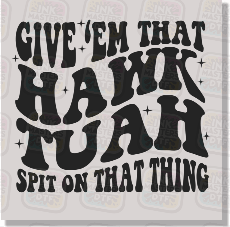 Hawk Tuah Groovy Font DTF Transfer - Ink Masters DTF