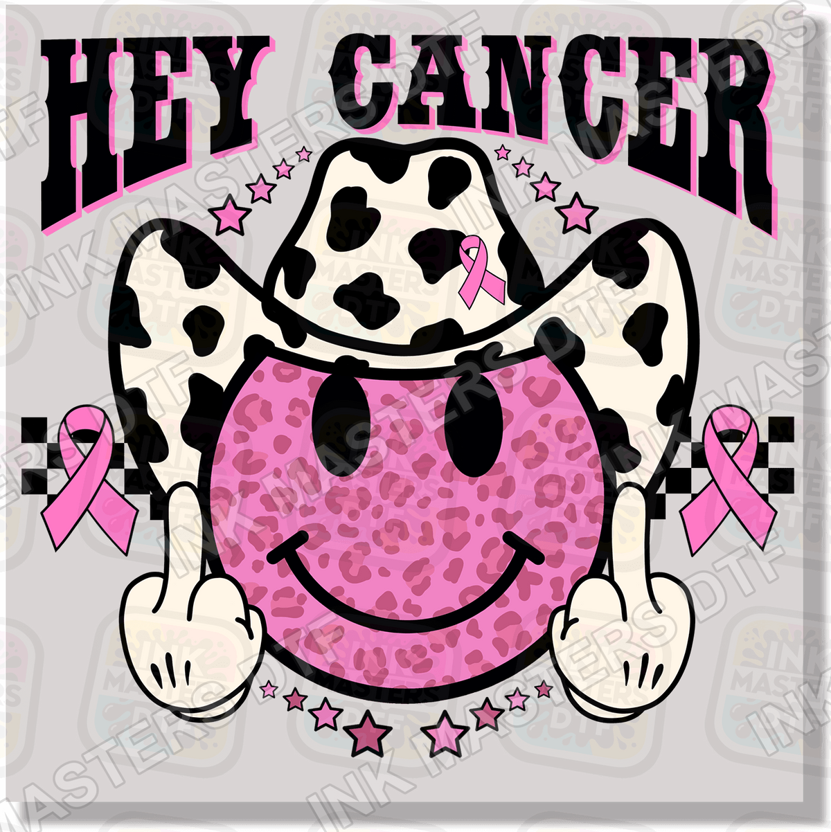 Hey Cancer DTF Transfer - Ink Masters DTF