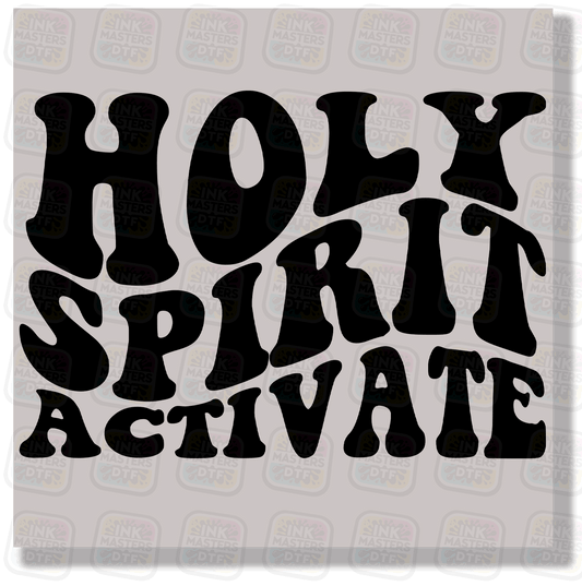 Holy Spirit Activate DTF Transfer - Ink Masters DTF