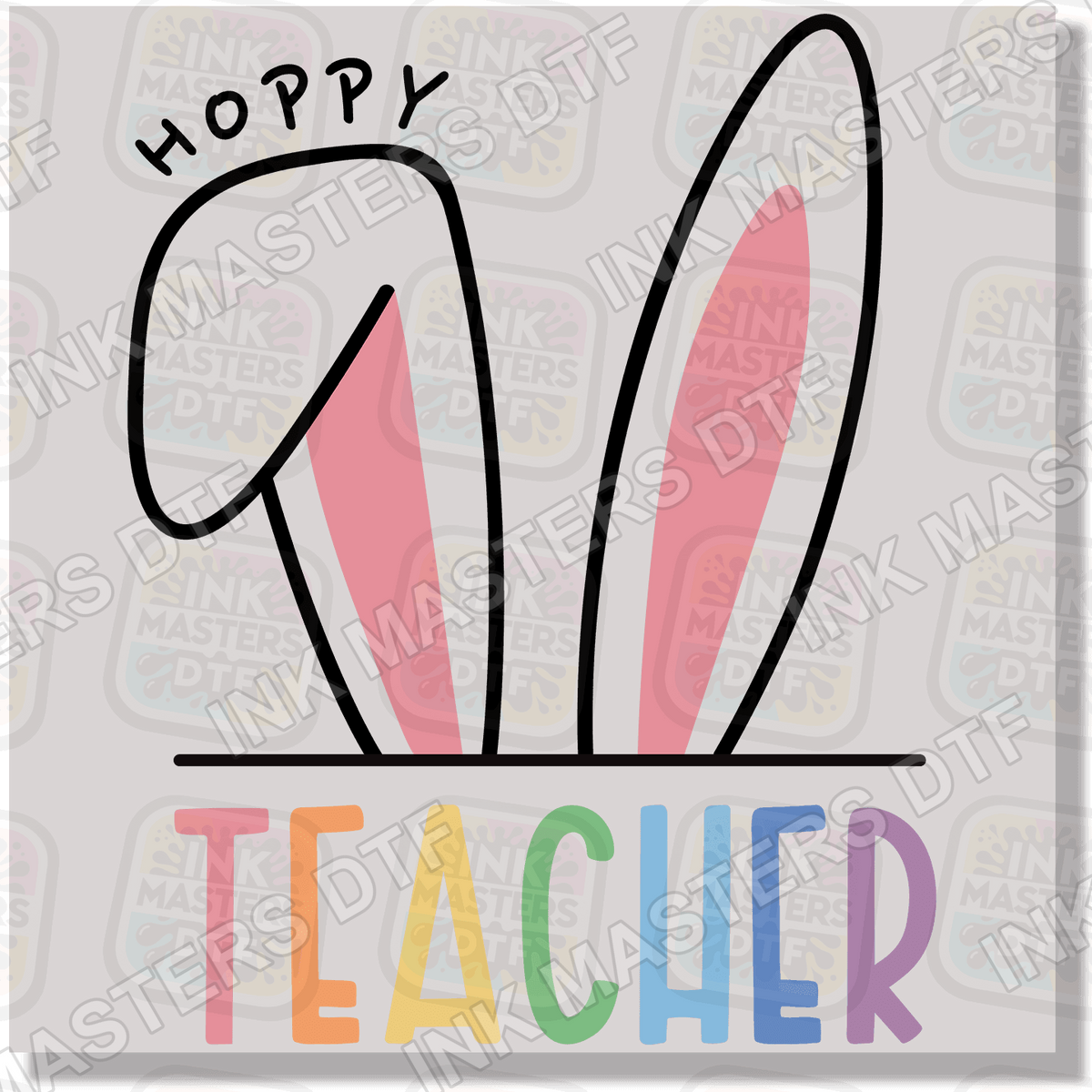 Hoppy Teacher DTF Transfer - Ink Masters DTF