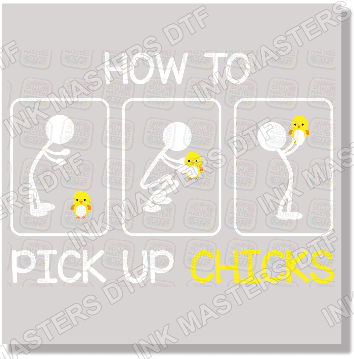 How To Pick Up Chicks DTF Transfer - Ink Masters DTF