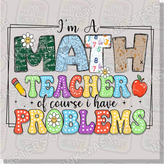 I'm A Math Teacher DTF Transfer - Ink Masters DTF