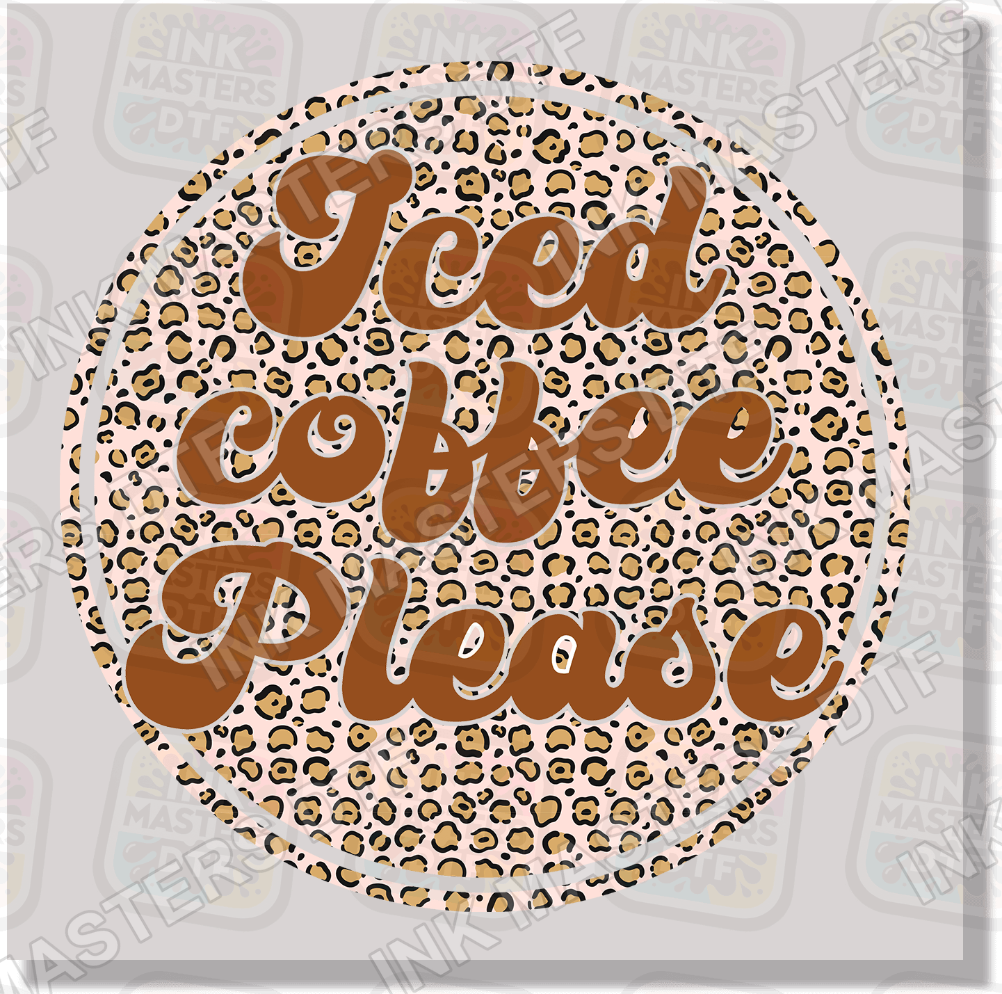 Iced Coffee Please DTF Transfer - Ink Masters DTF