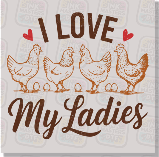 I Love My Ladies DTF Transfer - Ink Masters DTF