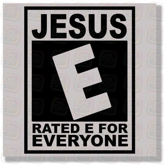 Jesus Rated E For Everyone DTF Transfer - Ink Masters DTF