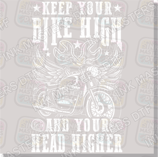 Keep Your Bike High And Your Head Higher Motorcycle DTF Transfer - Ink Masters DTF