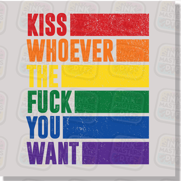 Kiss Whoever The F You Want DTF Transfer - Ink Masters DTF