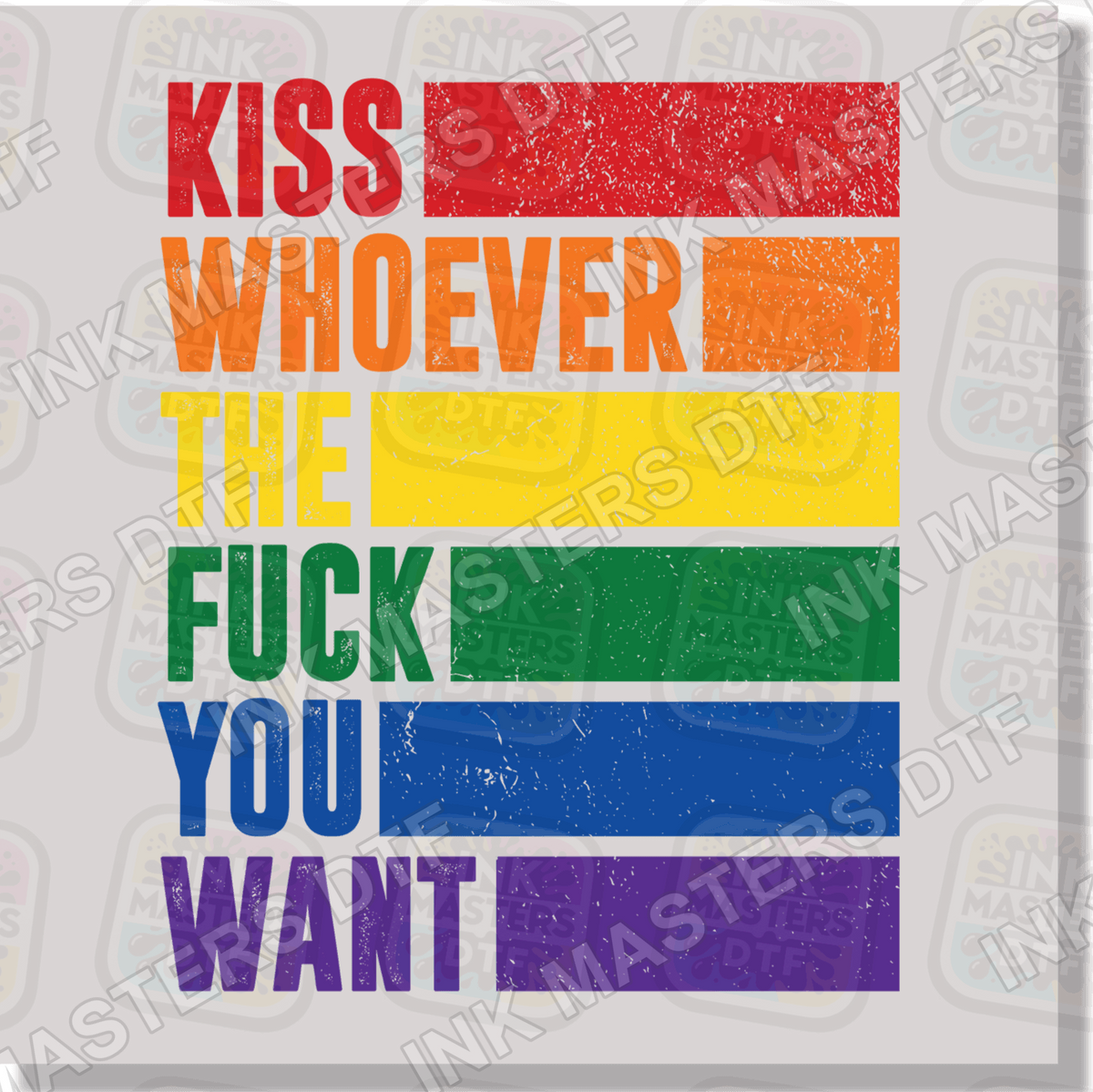 Kiss Whoever The F You Want DTF Transfer - Ink Masters DTF