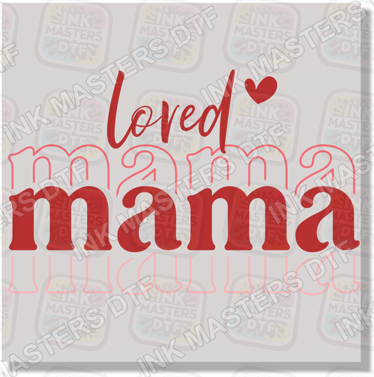 Loved Mama DTF Transfer - Ink Masters DTF
