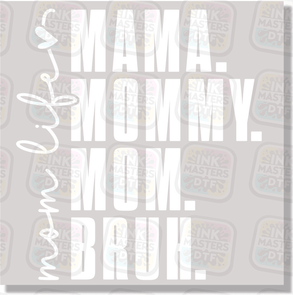 Mama Mommy Mom Bruh DTF Transfer - Ink Masters DTF