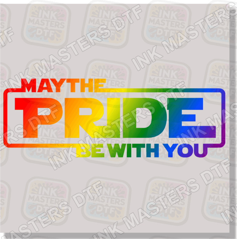 May The Pride Be With You DTF Transfer - Ink Masters DTF
