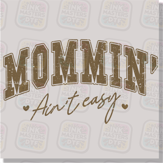 Mommin' Ain't Easy DTF Transfer - Ink Masters DTF