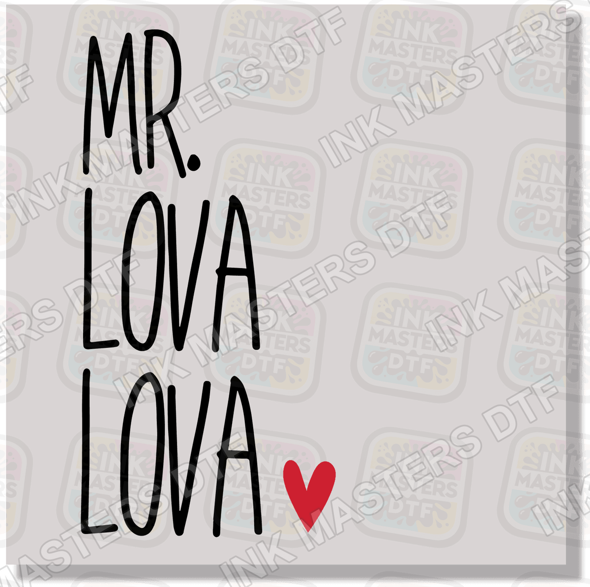 Mr Lova Lova DTF Transfer - Ink Masters DTF