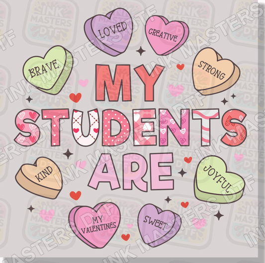 My Students Are Kind Sweet Brave My Valentine DTF Transfer - Ink Masters DTF