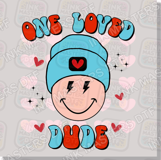 One Loved Dude DTF Transfer - Ink Masters DTF