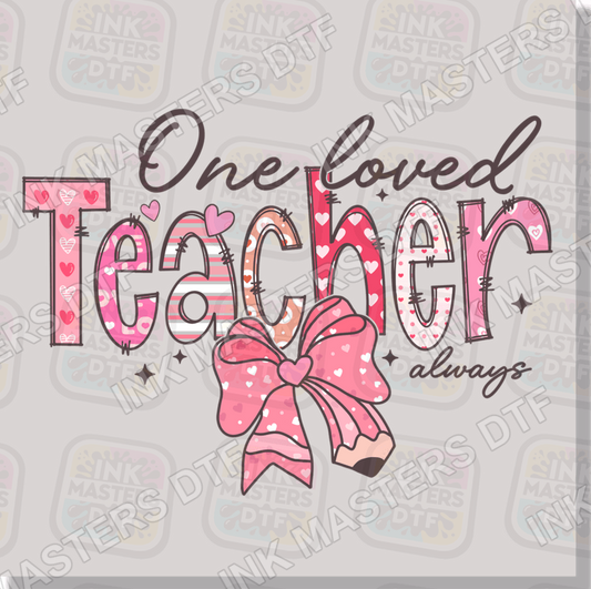 One Loved Teacher DTF Transfer - Ink Masters DTF