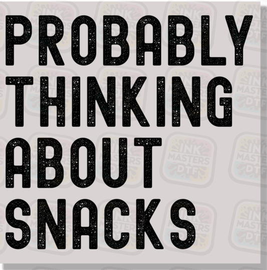 Probably Thinking About Snacks DTF Transfer - Ink Masters DTF