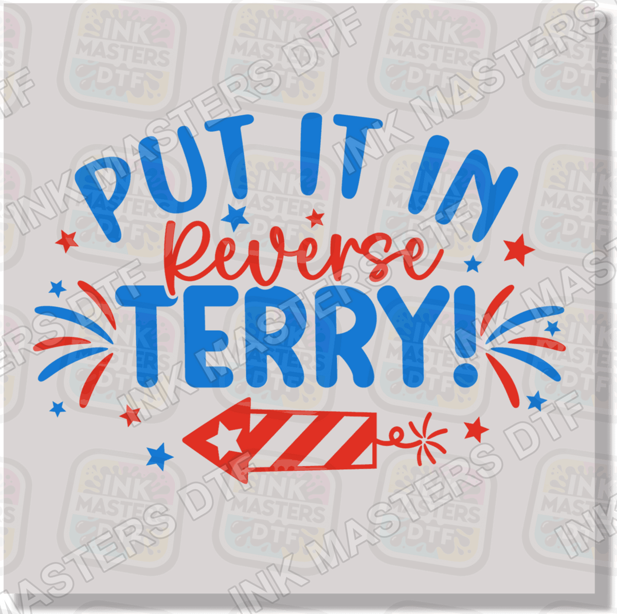 Put It In Reverse Terry DTF Transfer - Ink Masters DTF