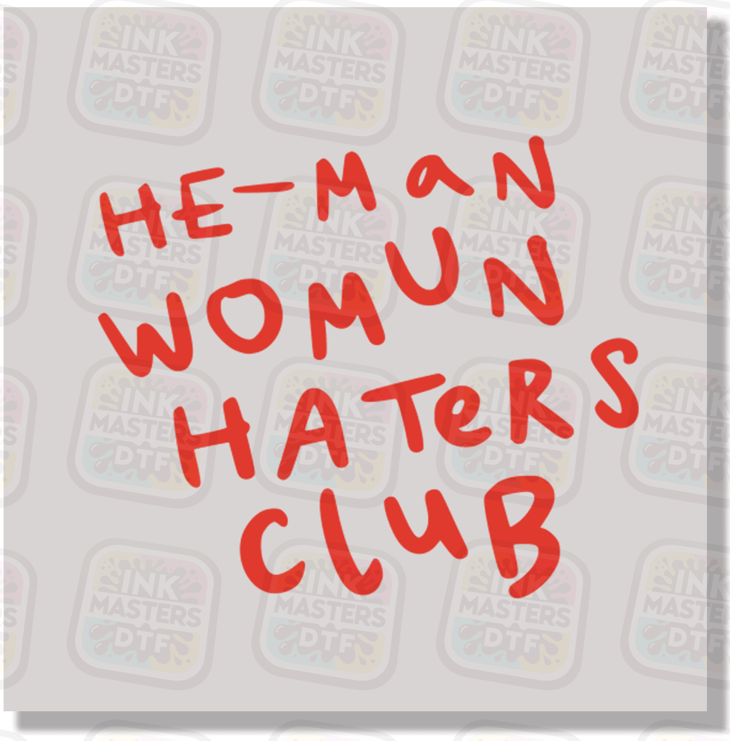 He-Man Womun Haters Club DTF Transfer - Ink Masters DTF