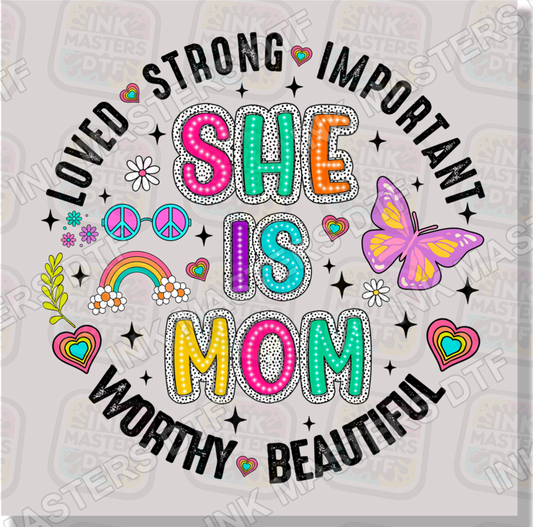 She Is Mom Loved Strong Important Worthy Beautiful DTF Transfer - Ink Masters DTF