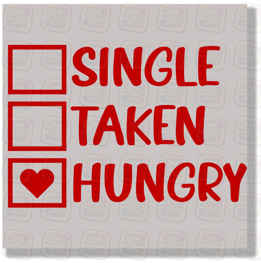 Single Taken Hungry DTF Transfer - Ink Masters DTF
