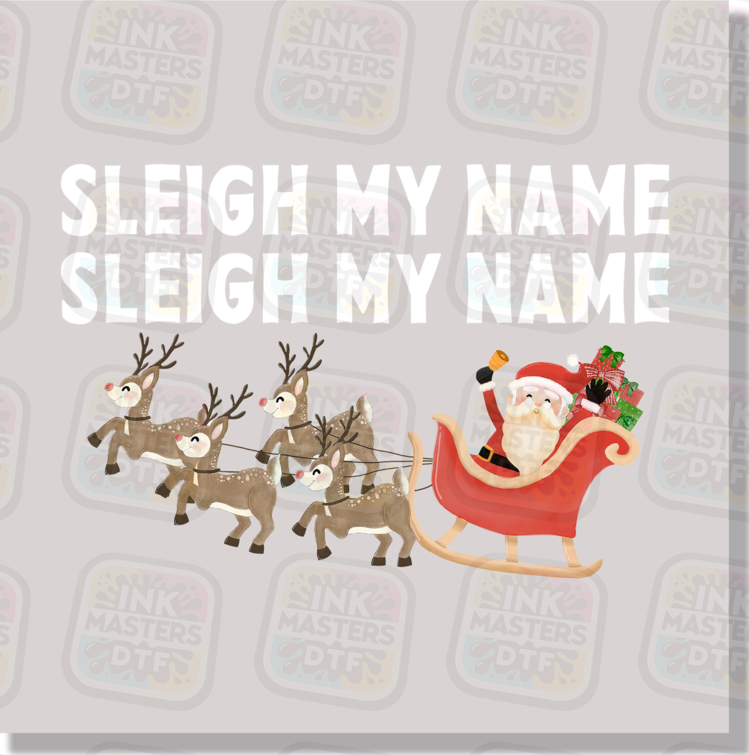 Sleigh My Name DTF Transfer