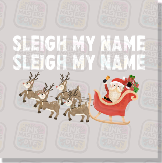 Sleigh My Name DTF Transfer