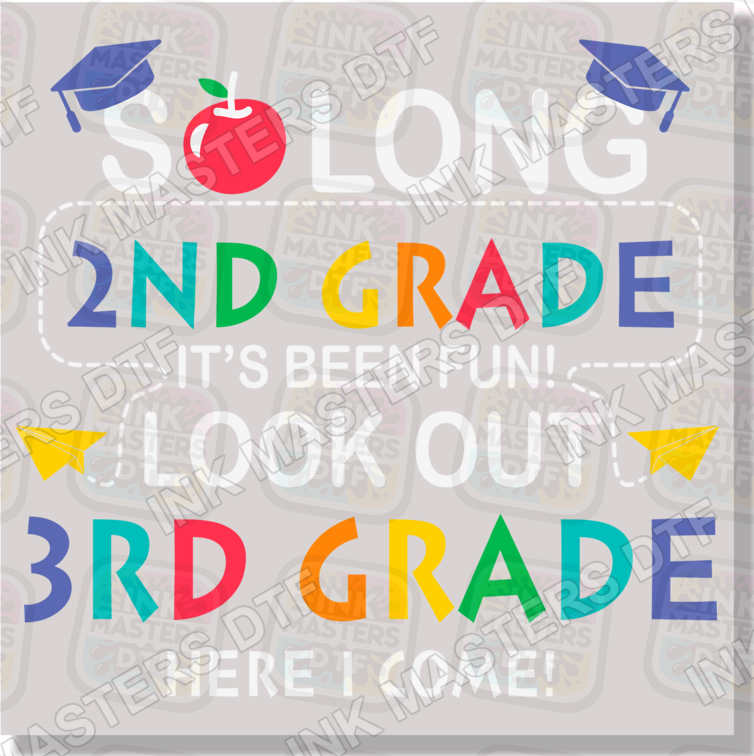 So Long Moving Up Grade School DTF Transfer - Ink Masters DTF