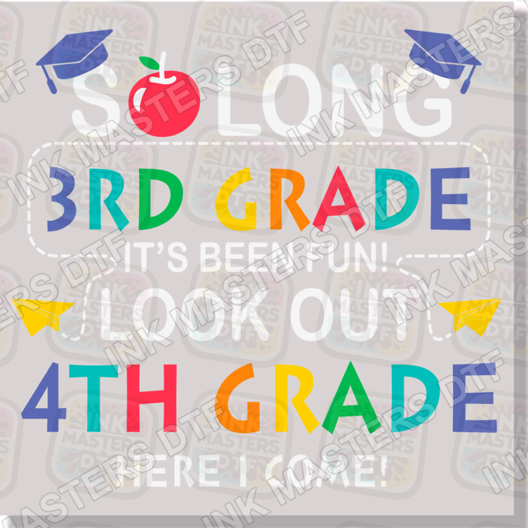 So Long Moving Up Grade School DTF Transfer - Ink Masters DTF