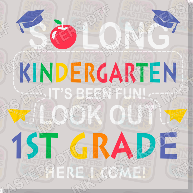 So Long Moving Up Grade School DTF Transfer - Ink Masters DTF